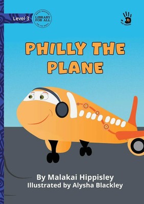 Philly the Plane - Our Yarning Malakai Hippisley Taschenbuch Englisch 2025