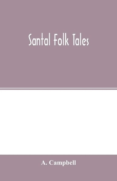 A. Campbell | Santal Folk Tales | Taschenbuch | Englisch (2020) | Alpha Editions-image