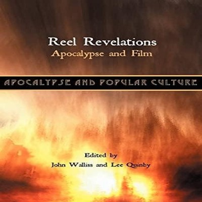Reel Revelations Apocalypse and Film Sheffield Phoenix Press Ltd