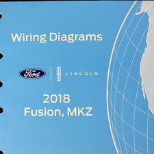 2018 Ford Fusion Lincoln MKZ Electrical Wiring Diagrams Manual Automotive Tech 