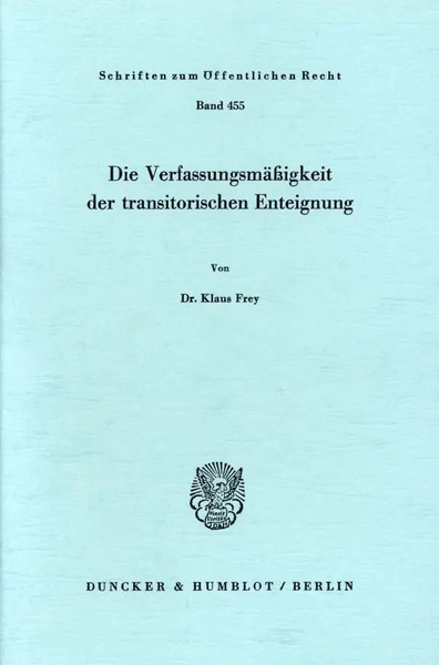 Klaus Frey | Die VerfassungsmäßIgkeit Der Transitorischen Enteignung. | Buch-image