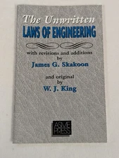 Unwritten Laws of Engineering W.J. King James G. Skakoon ~ Softcover Booklet