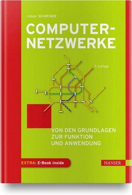 Computernetzwerke Von den Grundlagen zur Funktion und Anwendung. Inkl. E-Book