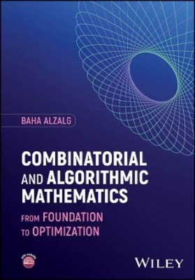 Baha Alzalg Combinatorial and Algorithmic Mathematics (Hardback) (UK IMPORT)
