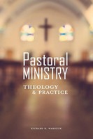 Pastoral Ministry | Theology And Practice | Richard Warneck | Taschenbuch | 2018