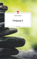 Stefanie GröTzner | Tiefgang Ii. Life Is A Story - story.one | Buch | Deutsch