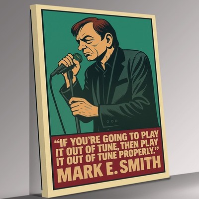 Mark E. Smith The Fall Zitat Leinwandbild Wandbild Bild