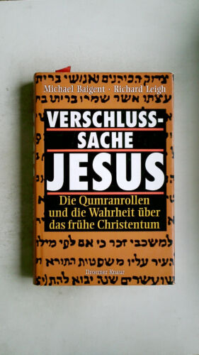 124539 Michael Baigent VERSCHLUSSSACHE JESUS die Qumranrollen und die Wahrheit - Picture 1 of 4