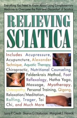 Relieving Sciatica: Everything You Need to Know about Using Complementary Me...