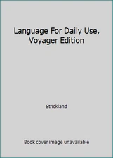 Language For Daily Use, Voyager Edition by Strickland