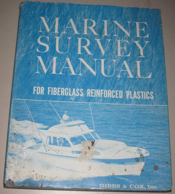 Marine Survey Manual: Fiberglass Reinforced Plastics - Gibbs & Cox, 1962, Owens