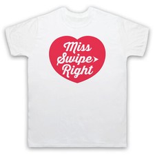 Image of MISS SWIPE RIGHT FUNNY DATING APP SLOGAN MENS & WOMENS T-SHIRT