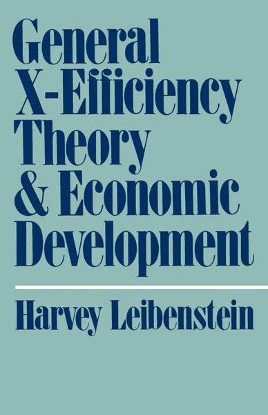 Harvey Leibenstein | General X-Efficiency Theory And Economic Development | Buch-image
