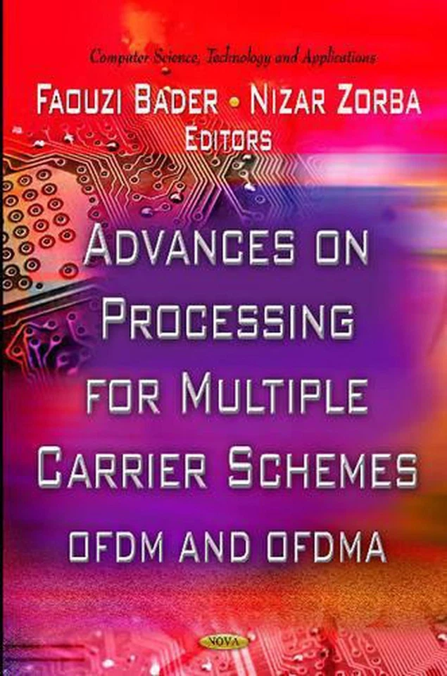 Advances on Processing for Multiple Carrier Schemes: OFDM & OFDMA by Faouzi Bade