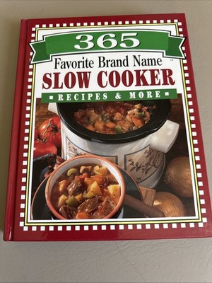 365 Favorite Brand Name Slow Cooker Recipes & More   Crockpot HC 1998 