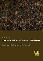Thumbnail - Alte Hoch- Und Niederdeutsche Volkslieder | Buch | 9783945007013