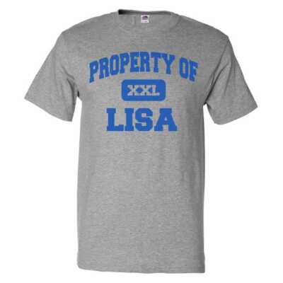 Property of Lisa T shirt Funny Tee