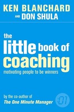 The Little Book of Coaching: Motivating People to be Winners by Don Shula Paperb