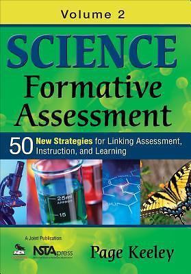 Science Formative Assessment, Volume 2: 50 More Strategies for Linking by Keeley