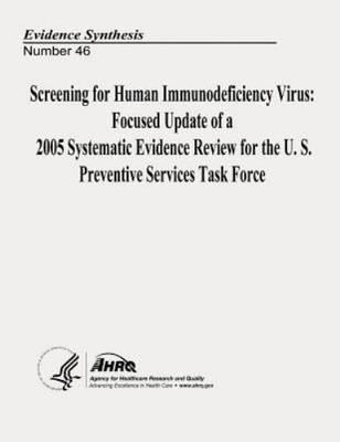 Screening for Human Immunodeficiency Virus : Focused Update of a 2005 Systema...