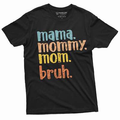 Mother's Day Funny Gift idea T-shirt Mama Mommy Mom Bruh Mothers day Funny Tee