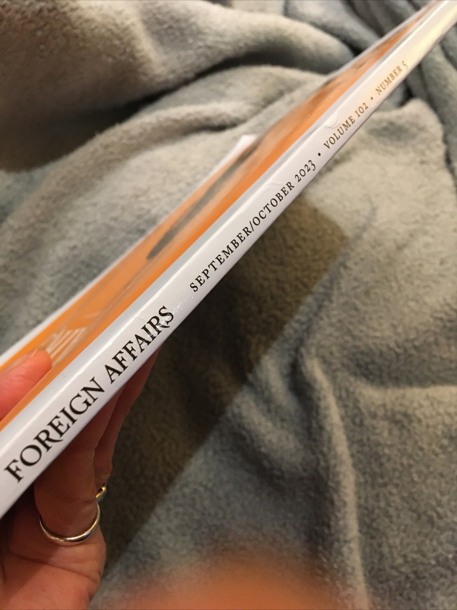 Foreign Affairs Magazine September October 2023 The Desperation Of