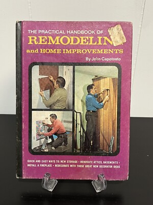 The Practical Handbook of Remodeling and Home Improvements by John Capotosto