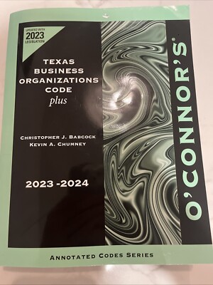 O'CONNOR'S TEXAS BUSINESS ORGANIZATIONS CODE PLUS 23-24 Babcock Chumney