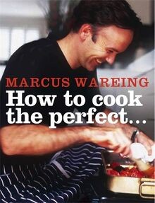 How to Cook the Perfect... von Marcus Wareing | Buch | Zustand gut