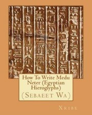How To Write Medu Neter (Egyptian Hieroglyphs)