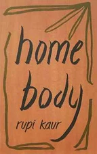 New : Home Body by Rupi Kaur - Paperback