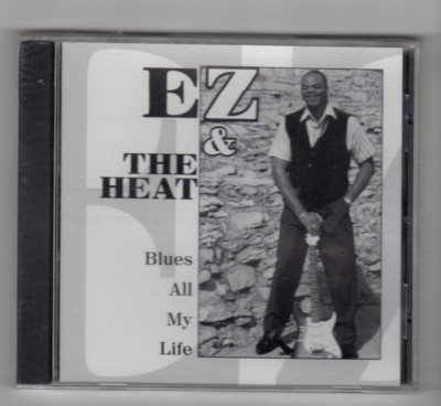 (HX938) EZ & The Heat, Blues All My Life - 1999 Sealed CD