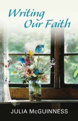 Writing our Faith by Julia McGuinness PAPERBACK 9780281069637