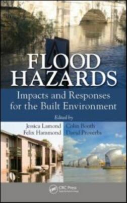 Flood Hazards: Impacts and Responses for the Built Environment