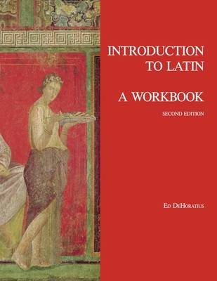 Introduction to Latin: A Workbook (English and Latin Edition) - paperback De...