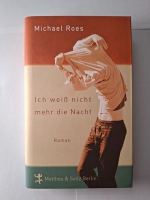 Ich weiß nicht mehr die Nacht von Michael roes | Buch | Gebunden | Sehr gut 2