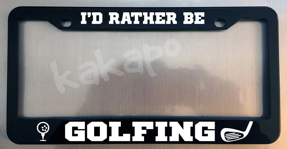 I'd Rather Be GOLFING Black Metal License Plate Frame