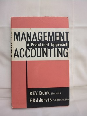 Management Accounting A Practical Approach Second Edition REV Duck & FRJ Jervis