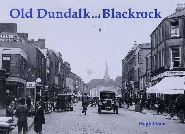 Old Dundalk and Blackrock by Hugh Oram (Paperback Book)