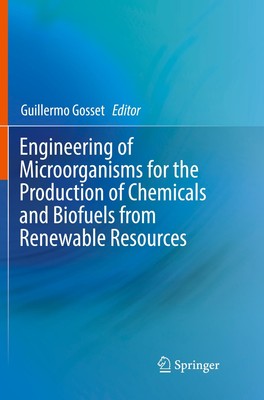 Engineering of Microorganisms for the Production of Chemicals and Biofuels...