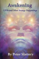 Awakening Ufos And Other Strange Happenings Peter Slattery Taschenbuch Englisch
