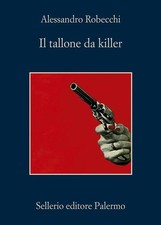 Il tallone da killer - Alessandro Robecchi