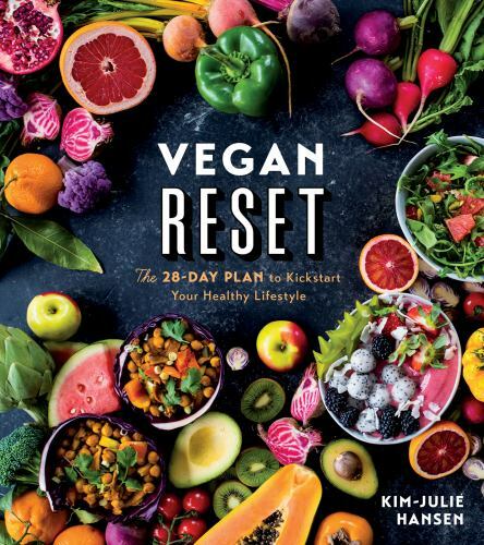 Vegan Reset: The 28-Day Plan to Kickstart Your Healthy Lifes