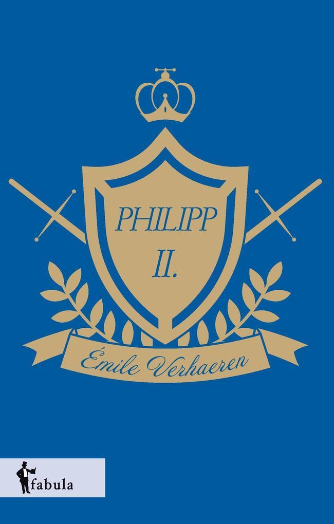 Thumbnail - Philipp Ii. | Émile Verhaeren | 2017 | Deutsch