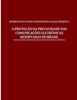 Rodrigo De Godoy Bueno Caldas Mesquita | A ProteçãO Da Privacidade Nas...