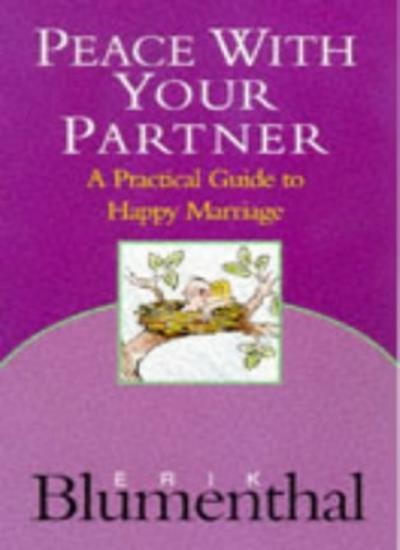 Peace with Your Partner: Practical Guide to Happy Marriage,Erik