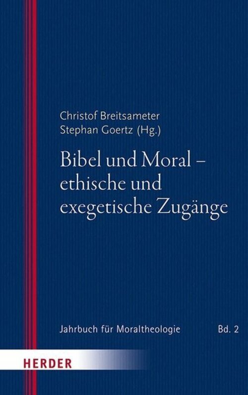 Thumbnail - Bibel Und Moral - Ethische Und Exegetische Zugänge | Christof