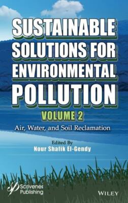 Sustainable Solutions for Environmental Pollution : Air, Water, and Soil Recl...