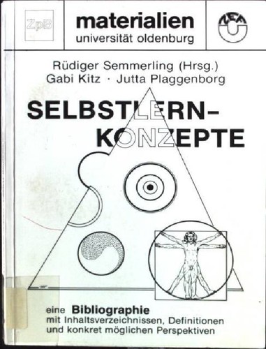 Selbstlernkonzepte : e. Bibliogr. mit Inhaltsverz., Definitionen u. konkret mögl