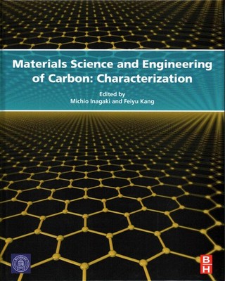 Materials Science and Engineering of Carbon: Characterization by Michio Inagaki